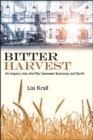 Image for Bitter Harvest: An Inquiry Into the War Between Economy and Earth