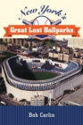 Image for New York&#39;s Great Lost Ballparks