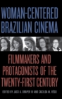 Image for Woman-centered Brazilian cinema  : filmmakers and protagonists of the twenty-first century