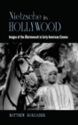 Image for Nietzsche in Hollywood  : images of the èUbermensch in early American cinema