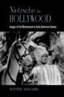 Image for Nietzsche in Hollywood: Images of the Ubermensch in Early American Cinema