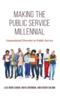 Image for Making the public service millennial  : generational diversity in public service