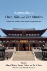 Image for Approaches to Chan, Son, and Zen Studies: Chinese Chan Buddhism and Its Spread Throughout East Asia