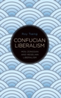 Image for Confucian liberalism  : Mou Zongsan and Hegelian liberalism