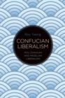Image for Confucian liberalism  : Mou Zongsan and Hegelian liberalism