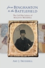 Image for From Binghamton to the Battlefield: The Civil War Letters of Roland B. Truesdell