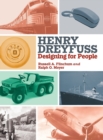 Image for Henry Dreyfuss  : designing for people