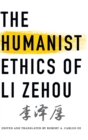 Image for The Humanist Ethics of Li Zehou