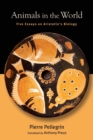 Image for Animals in the world  : five essays on Aristotle&#39;s biology