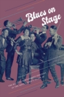 Image for Blues on Stage: The Blues Entertainment Industry in the 1920S