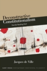 Image for Deconstructive constitutionalism  : Derrida reading Kant