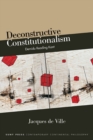 Image for Deconstructive Constitutionalism: Derrida Reading Kant
