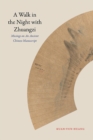 Image for A Walk in the Night With Zhuangzi: Musings on an Ancient Chinese Manuscript