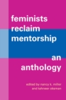 Image for Feminists Reclaim Mentorship: An Anthology
