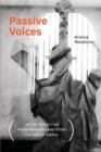 Image for Passive voices  : on the subject of phenomenology and other figures of speech