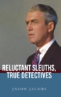 Image for Reluctant sleuths, true detectives