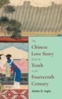 Image for The Chinese Love Story from the Tenth to the Fourteenth Century