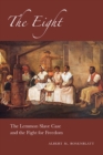 Image for The Eight: The Lemmon Slave Case and the Fight for Freedom
