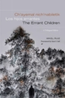 Image for Ch&#39;ayemal nich&#39;nabiletik / Los hijos errantes / The Errant Children: A Trilingual Edition