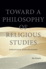 Image for Toward a Philosophy of Religious Studies: Enecstatic Explorations