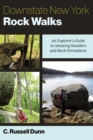 Image for Downstate New York Rock Walks: An Explorer&#39;s Guide to Amazing Boulders and Rock Formations