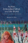 Image for Action, Embodied Mind, and Life World: Focusing at the Existential Level
