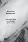 Image for Romantic Immanence: Interventions in Alterity, 1780-1840