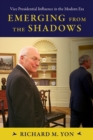 Image for Emerging from the shadows: vice-presidential influence in the modern era