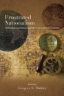 Image for Frustrated Nationalism: Nationalism and National Identity in the Twenty-First Century