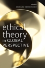 Image for Ethical theory in global perspective