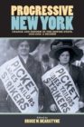 Image for Progressive New York: Change and Reform in the Empire State, 1900-1920 : A Reader