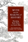 Image for Myth and the making of history: narrating early China with Sarah Allan