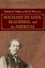 Image for Machado de Assis, Blackness, and the Americas