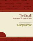Image for The Zincali an Account of the Gypsies of Spain
