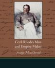 Image for Cecil Rhodes Man and Empire-Maker