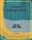 Image for Christie, the King&#39;s Servant