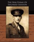 Image for The War Poems Of Siegfried Sassoon