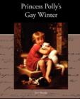 Image for Princess Polly&#39;s Gay Winter