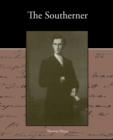 Image for The Southerner - A Romance of the Real Lincoln