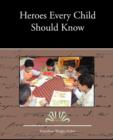 Image for Heroes Every Child Should Know