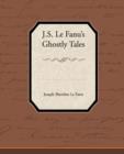 Image for J.S. Le Fanu S Ghostly Tales