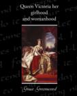 Image for Queen Victoria Her Girlhood and Womanhood