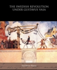 Image for The Swedish Revolution Under Gustavus Vasa