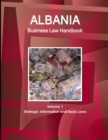 Image for Albania Business Law Handbook Volume 1 Strategic Information and Basic Laws