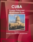 Image for Cuba Foreign Policy and Government Guide Volume 1 Strategic Information and Developments