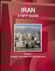 Image for Iran A &quot;Spy&quot; Guide Volume 1 Strategic Information and Developments