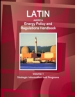 Image for Latin America Energy Policy and Regulations Handbook Volume 1 Strategic Information and Programs