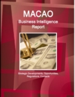 Image for Macao Business Intelligence Report - Strategic Developments, Opportunities, Regulations, Contacts