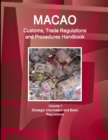 Image for Macao Customs, Trade Regulations and Procedures Handbook Volume 1 Strategic Information and Basic Regulations