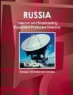 Image for Russia Telecom and Broadcasting Equipment Producers Directory - Strategic Information and Contacts